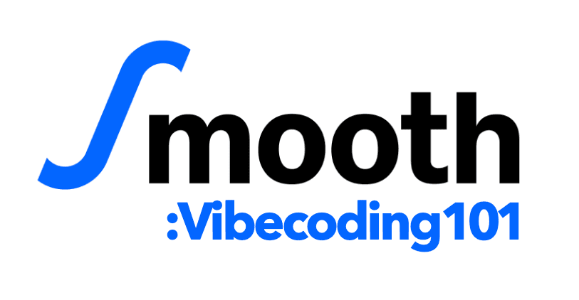 Smooth: Vibecoding101